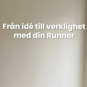 Från idé till verklighet med din Runner